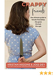 Crappy Friends (Kristan Higgins & Joss Dey)