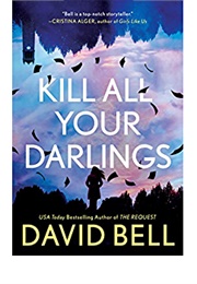 Kill All Your Darlings (David Bell)