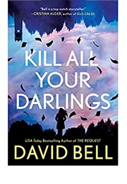 Kill All Your Darlings (David Bell)