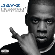 The Blueprint2: The Gift & the Curse (Jay-Z, 2002)