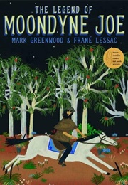 The Legend of Moondyne Joe (Mark Greenwood)