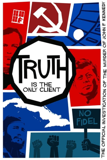 Truth Is the Only Client: The Official Investigation of the Murder of John F. Kennedy (2019)