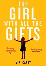 The Girl With All the Gifts (M.R. Carey)