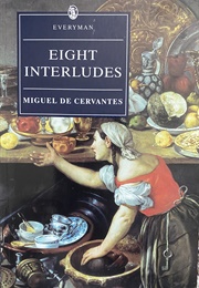 Eight Interludes (Miguel De Cervantes)