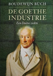 De Goethe-Industrie (Boudewijn Buch)