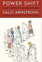 Power Shift: The Longest Revolution (Sally Armstrong)