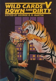 Wild Cards: Down and Dirty (George RR Martin)