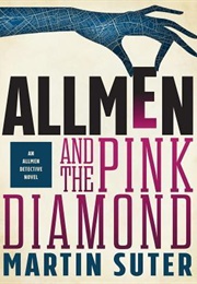 Allmen and the Pink Diamond (Martin Suter)