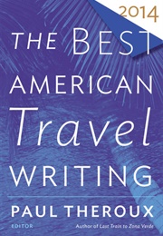 The Best American Travel Writing 2014 (Theroux ...)