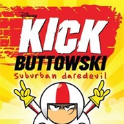 Kick Buttowski: Suburban Daredevil