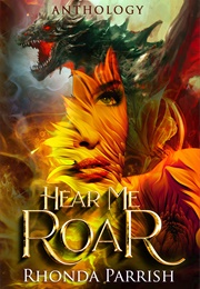 Hear Me Roar (Rhonda Parrish)