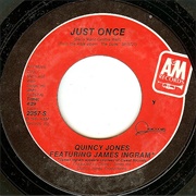 Just Once - Quincy Jones Feat. James Ingram