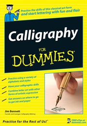 Calligraphy for Dummies (Jim Bennett)