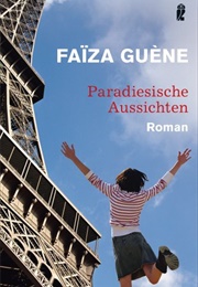 Paradiesische Aussichten (Faiza Guéne)