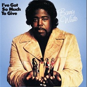I'm Gonna Love You Just a Little More Baby - Barry White