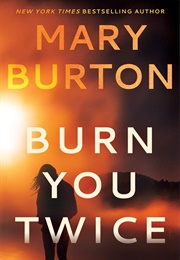 Burn You Twice (Mary Burton)