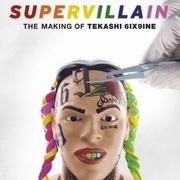 Supervillain: The Making of Tekashi 6Ix9ine: Season 1