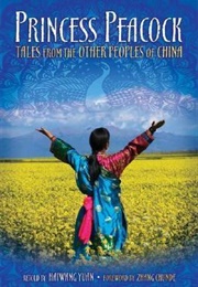 Princess Peacock: Tales From the Other Peoples of China (Haiwang Yuan)
