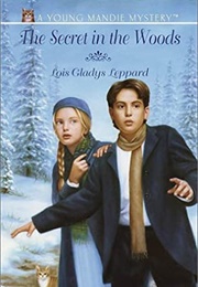 The Secret in the Woods (Lois Gladys Leppard)