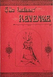 The Indians' Revenge: Some Appalling Events in the History of the Sioux (Father Alexander Berghold)