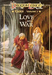 Dragon Lance: Love and War (Tonya C. Cook)