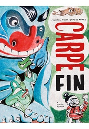 Carpe Fin (Michael Nicoll Yahgulanaas)