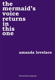 The Mermaid&#39;s Voice Returns in This One (Amanda Lovelace)