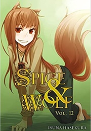 Spice and Wolf Vol. 12 (Isuna Hasekura)