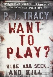 Want to Play? (P.J. Tracy)