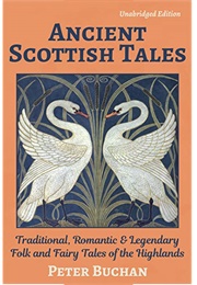 Ancient Scottish Tales (Peter Buchan)