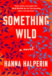 Something Wild (Hanna Halperin)