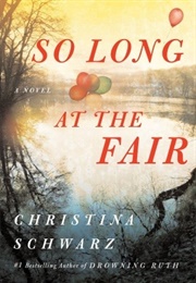 So Long at the Fair (Christina Schwarz)