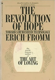 The Revolution of Hope (Erich Fromm)