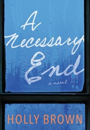 A Necessary End (Holly Brown)