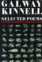 Selected Poems of Galway Kinnell (Galway Kinnell)