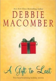 A Gift to Last (Debbie Macomber)