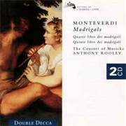 Monteverdi Madrigals: Quarto Libro Dei Madrigali / Quinto Libro Dei Madrigali (Consort of Musicke)