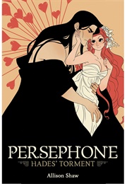 Persephone: Hades' Torment (Allison Shaw)