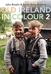 Old Ireland in Colour 2 (John Breslin)