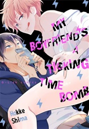 My Boyfriend's a Ticking Time Bomb (Shimahokke)
