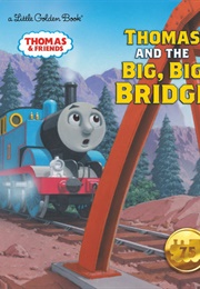 Thomas and the Big, Big Bridge (Little Golden Book)