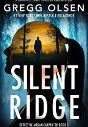 Silent Ridge (Gregg Olsen)