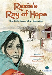 Razia's Ray of Hope: One Girl's Dream of an Education (Elizabeth Suneby)