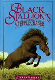The Black Stallion&#39;s Steeplechaser (Steven Farley)
