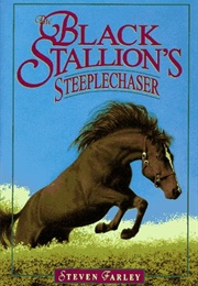 The Black Stallion's Steeplechaser (Steven Farley)