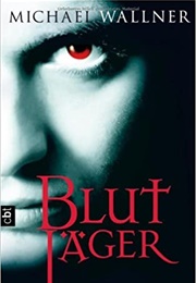 Blutjäger (Blut #2) (Michael Wallner)