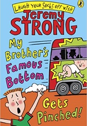 My Brother's Famous Bottom Gets Pinched (Jeremy Strong)