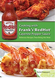 Cooking With Frank&#39;s Redhot Cayenne Pepper Sauce (Rachel Rappaport)