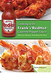 Cooking With Frank's Redhot Cayenne Pepper Sauce (Rachel Rappaport)