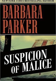 Suspicion of Malice (Barbara Parker)